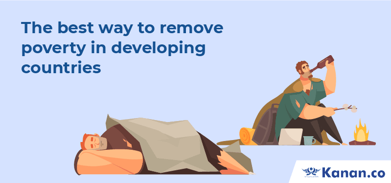 The best way to remove poverty in developing countries