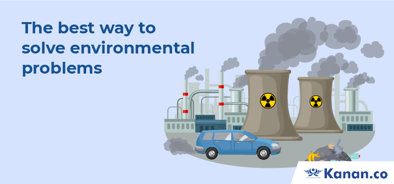 The best way to solve environmental problems