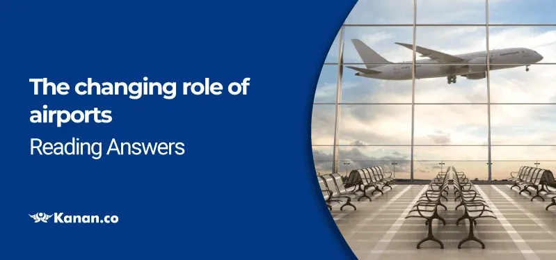 The Changing role of airports Reading Answers