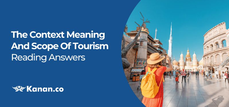 the-context-meaning-and-scope-of-tourism--reading-answers.jpg