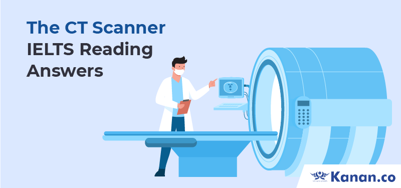 The CT Scanner IELTS Reading Answers