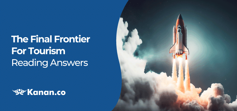 The Final Frontier for Tourism reading answers