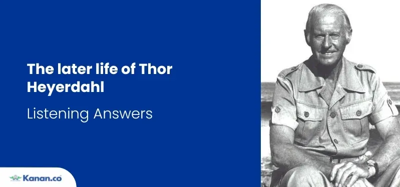 the later life of thor heyerdahl listening answers
