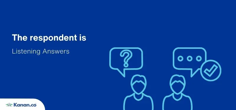 respondent listening answers