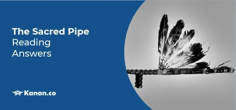 The Sacred Pipe reading answers