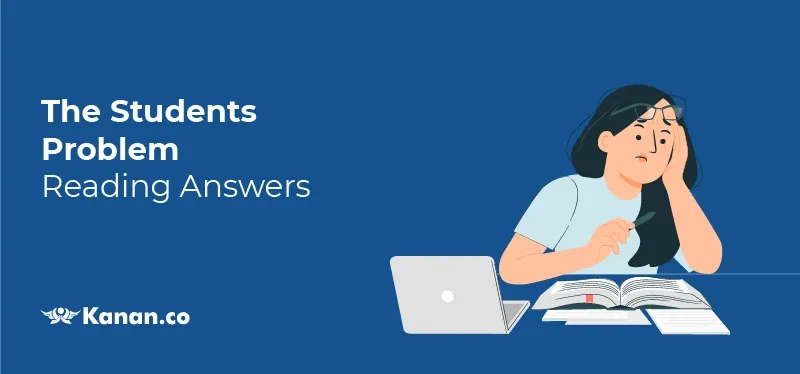 The Students Problem Reading Answers - IELTS Reading Practice test
