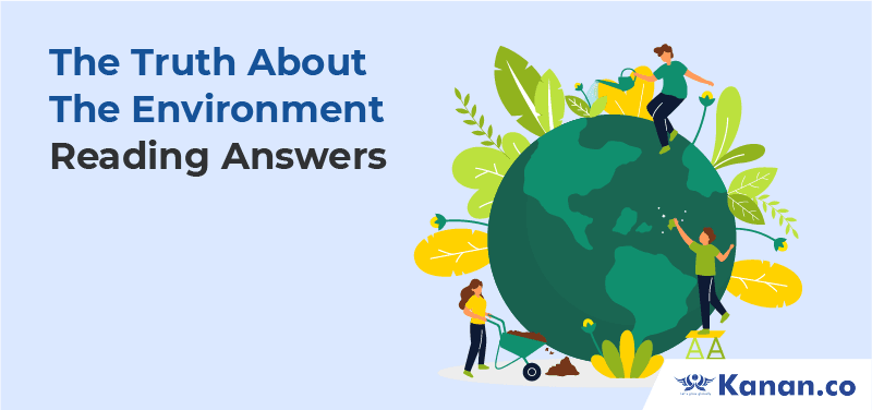 The Truth about the Environment reading answers | IELTS Reading