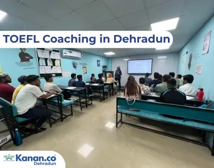 TOEFL Coaching in Dehradun