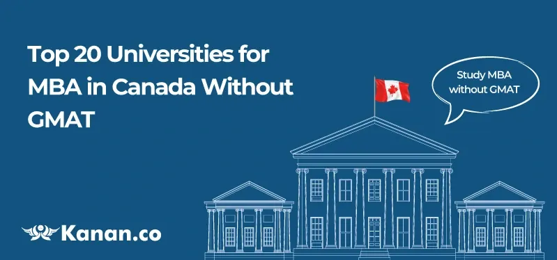 MBA in Canada Without GMAT 2025: Top 20 Universities list, Fees, Admission Requirements