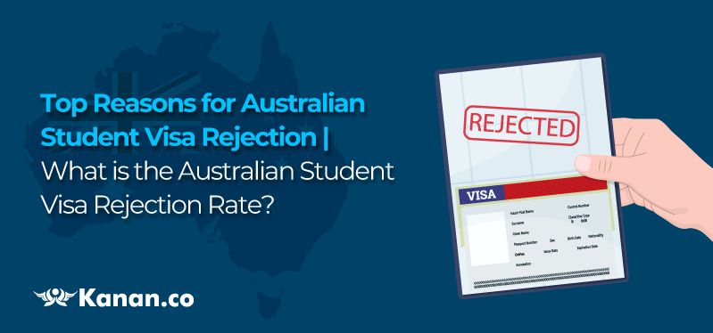 Top Reasons for Australian Student Visa Rejection | What is the Australian Student Visa Rejection Rate?