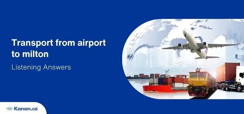 transport from airport to milton listening answers