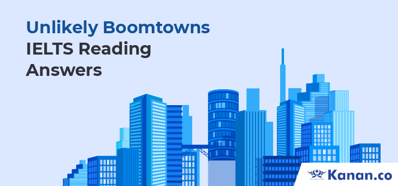 Unlikely Boomtowns IELTS Reading Answers