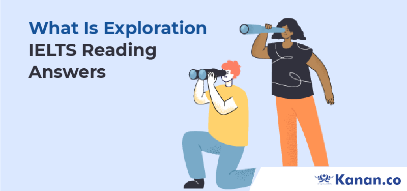 What is exploration IELTS Reading Answers