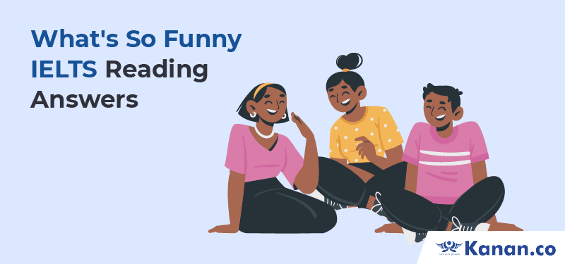 What's So Funny IELTS Reading Answers