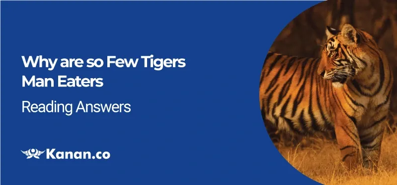 Why are So Few Tigers Man Eaters Reading Answers
