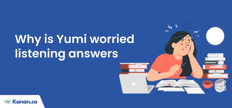 Why is yumi worried listening answers