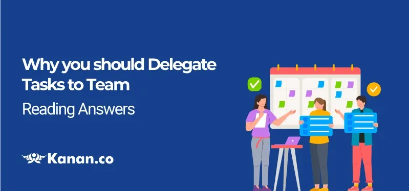 Why Should you Delegete Tasks to Team Reading Answers